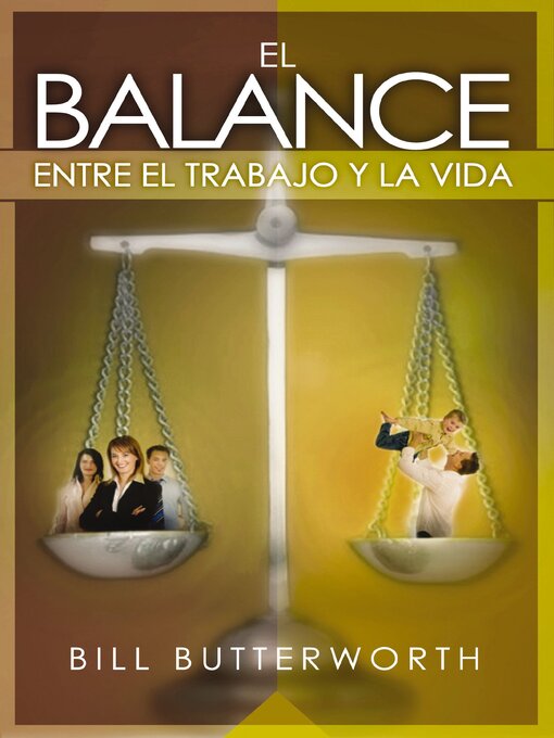 Title details for El balance entre el trabajo y la vida by Bill Butterworth - Available